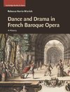 Dance and Drama in French Baroque Opera