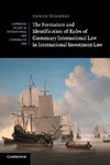 The Formation and Identification of Rules of Customary International Law in International Investment Law