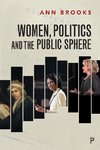 Women, Politics and the Public Sphere