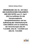 VERORDNUNG (EU) Nr. 347/2013 DES EUROPÄISCHEN PARLAMENTS UND DES RATES vom 17. April 2013 zu Leitlinien für die transeuropäische Energieinfrastruktur und zur Aufhebung der Entscheidung Nr. 1364/2006/EG und zur Änderung der Verordnungen (EG) Nr. 713/2009, (EG) Nr. 714/2009 und (EG) Nr. 715/2009