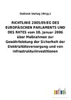 RICHTLINIE 2005/89/EG DES EUROPÄISCHEN PARLAMENTS UND DES RATES vom 18.Januar 2006 über Maßnahmen zur Gewährleistung der Sicherheit der Elektrizitätsversorgung undvon Infrastrukturinvestitionen