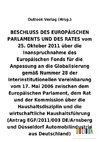 BESCHLUSS vom 25. Oktober 2011 über die Inanspruchnahme des Europäischen Fonds für die Anpassung an die Globalisierung gemäß Nummer 28 der Interinstitutionellen Vereinbarung vom 17. Mai 2006 über die Haushaltsdisziplin und die wirtschaftliche Haushaltsführung