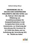 VERORDNUNG(EU) Nr. vom 26. Februar 2014 über die Mitteilung von Investitionsvorhaben für Energieinfrastruktur in der Europäischen Union an die Kommission, zur Ersetzung der Verordnung (EU, Euratom) Nr. 617/2010 des Rates und zur Aufhebung einer Verordnung