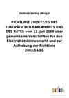 RICHTLINIE2009/72/EGDES EUROPÄISCHEN PARLAMENTS UND DES RATES vom 13.Juli 2009 über gemeinsame Vorschriften für den Elektrizitätsbinnenmarkt und zur Aufhebung der Richtlinie 2003/54/EG