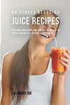 50 Stress Reducing Juice Recipes