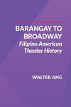 Barangay to Broadway