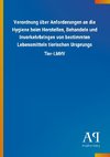 Verordnung über Anforderungen an die Hygiene beim Herstellen, Behandeln und Inverkehrbringen von bestimmten Lebensmitteln tierischen Ursprungs