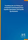 Verordnung über die Prüfung zum anerkannten Fortbildungsabschluss Geprüfter Sportfachwirt und Geprüfte Sportfachwirtin