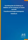 Verordnung über die Erhebung von Gebühren und die Umlegung von Kosten nach dem Finanzdienstleistungsaufsichtsgesetz