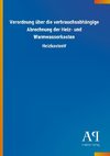 Verordnung über die verbrauchsabhängige Abrechnung der Heiz- und Warmwasserkosten