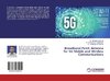 Broadband Patch Antenna for 5G Mobile and Wireless Communications