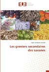 Les greniers secondaires des savanes