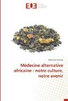 Médecine alternative africaine : notre culture, notre avenir