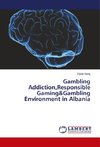 Gambling Addiction,Responsible Gaming&Gambling Environment in Albania