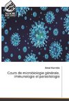 Cours de microbiologie générale, immunologie et parasitologie