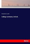 College sermons; 3rd ed.