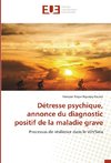 Détresse psychique, annonce du diagnostic positif de la maladie grave