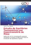 Estudio de Equilibrios Tautoméricos por Espectrometría de Masa