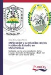 Motivación y su relación con los Hábitos de Estudio en Matemáticas