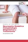 Neuropatía Diabética Fisiopatología Diagnóstico y Tratamiento