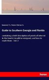 Guide to Southern Georgia and Florida