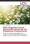 Miel Organica Como Desarrollo Rural de los Pequeños Productores