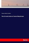 The Life and Letters of James Macpherson