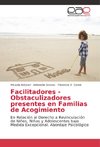 Facilitadores - Obstaculizadores presentes en Familias de Acogimiento