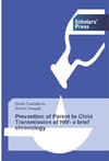 Prevention of Parent to Child Transmission of HIV- a brief chronology
