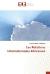 Les Relations Internationales Africaines