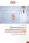 Déterminants de la contreperformance dans la mise en oeuvre de FBR