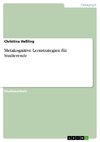 Metakognitive Lernstrategien für Studierende