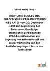 RICHTLINIE 94/63/EG DES EUROPÄISCHEN PARLAMENTS UND DES RATES vom 20. Dezember 1994 zur Begrenzung der Emissionen fluechtiger organischer Verbindungen (VOC-Emissionen) bei der Lagerung von Ottokraftstoff und seiner Verteilung von den Auslieferungslagern bis zu den Tankstellen