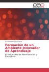 Formación de un Ambiente Innovador de Aprendizaje