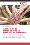 Análisis de la incidencia de un instituto en formación