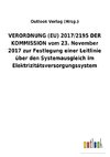 VERORDNUNG (EU) 2017/2195 DER KOMMISSION vom 23. November 2017 zur Festlegung einer Leitlinie über den Systemausgleich im Elektrizitätsversorgungssystem