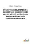 DURCHFÜHRUNGSVERORDNUNG (EU) 2017/1268 DER KOMMISSION vom 11. Juli 2017 zur Einreihung bestimmter Waren in die Kombinierte Nomenklatur