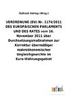 VERORDNUNG (EU) Nr. 1174/2011 DES EUROPÄISCHEN PARLAMENTS UND DES RATES vom 16. November 2011 über Durchsetzungsmaßnahmen zur Korrektur übermäßiger makroökonomischer Ungleichgewichte im Euro-Währungsgebiet