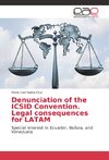 Denunciation of the ICSID Convention. Legal consequences for LATAM