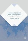 Corporate Power and Regulation