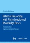 Rational Reasoning with Finite Conditional Knowledge Bases