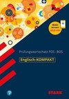 Englisch-KOMPAKT Prüfungswortschatz FOS/BOS