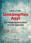 Umkämpftes Asyl