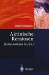 Aktinische Keratosen (Carcinomata in situ)