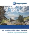 Im Mittelpunkt stand das Erz