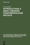 Introduction à deux théories d'anthropologie sociale