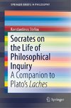 Socrates on the Life of Philosophical Inquiry