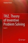 TRIZ. Theory of Inventive Problem Solving