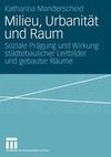 Milieu, Urbanität und Raum