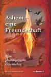 Ashem - eine Freundschaft